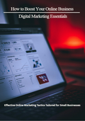 How To Boost your Online presence: Digital Marketing Essentials